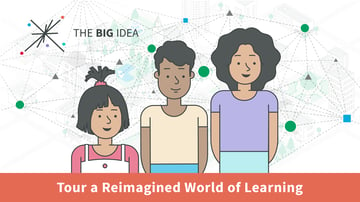 The Big Idea from Education Reimagined